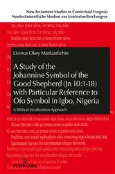 Book cover of A Study of the Johannine Symbol of the Good Shepherd (Jn 10:1-18) with Particular Reference to «Ofo» Symbol in Igbo, Nigeria by Johannes Beutler
