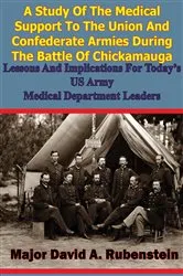 Book cover of A Study Of The Medical Support To The Union And Confederate Armies During The Battle Of Chickamauga: by Unknown