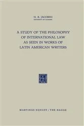 Book cover of A Study of the Philosophy of International Law as Seen in Works of Latin American Writers by Unknown