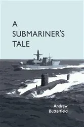 Book cover of A Submariner's Tale by Andrew Butterfield