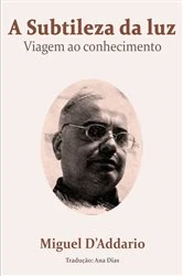 Book cover of A Subtileza da Luz by Miguel D'Addario