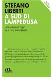 Book cover of A sud di Lampedusa. Cinque anni di viaggi sulle rotte dei migranti by Stefano Liberti