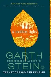 Book cover of A Sudden Light by Garth Stein