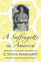 Book cover of A Suffragette in America by E. Sylvia Pankhurst