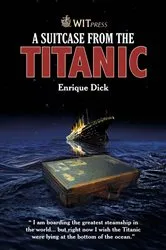 Book cover of A Suitcase from the Titanic by E. Dick
