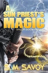 Book cover of A Sun Priest's Magic by S. M. Savoy