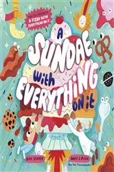 Book cover of A Sundae with Everything on It by Kyle Scheele