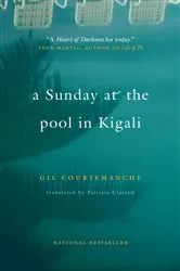 Book cover of A Sunday at the Pool in Kigali by Gil Courtemanche