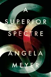 Book cover of A Superior Spectre by Unknown