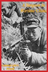 Book cover of A Surgeon In Wartime China by Unknown