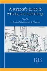 Book cover of A Surgeon’s Guide to Writing and Publishing by M Schein