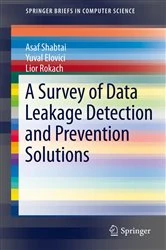 Book cover of A Survey of Data Leakage Detection and Prevention Solutions by Asaf Shabtai