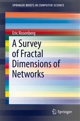 Book cover of A Survey of Fractal Dimensions of Networks by Eric Rosenberg