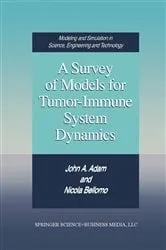 Book cover of A Survey of Models for Tumor-Immune System Dynamics by Unknown