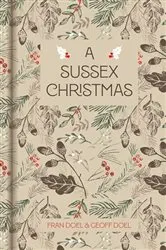 Book cover of A Sussex Christmas by Fran Doel