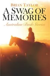 Book cover of A Swag of Memories by Brian Taylor