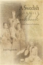 Book cover of A Swedish Family Cookbook by Jonni Hegenderfer