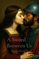 Book cover of A Sword Between Us by Ruth Mata