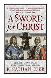 Book cover of A Sword for Christ by Jonathan Cobb