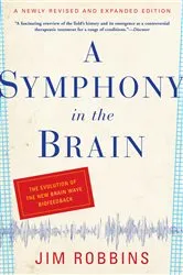 Book cover of A Symphony in the Brain by Jim Robbins