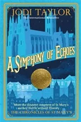 Book cover of A Symphony of Echoes by Jodi Taylor