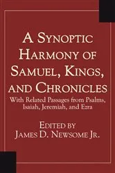 Book cover of A Synoptic Harmony of Samuel, Kings, and Chronicles by James Newsome