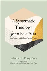 Book cover of A Systematic Theology from East Asia by Unknown
