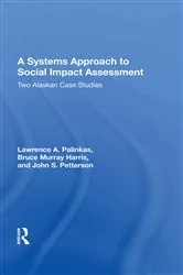 Book cover of A Systems Approach To Social Impact Assessment by Lawrence A. Palinkas
