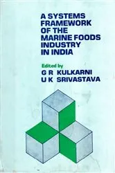 Book cover of A Systems Framework Of The Marine Foods Industry In India by G.R.Kulkarni