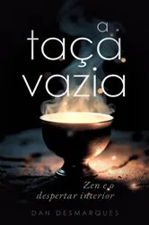 Book cover of A Taça Vazia by Dan Desmarques