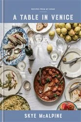 Book cover of A Table in Venice by Skye McAlpine