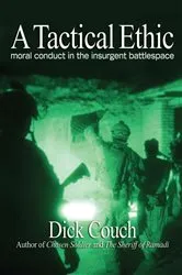 Book cover of A Tactical Ethic by Dick R Couch