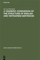 Book cover of A tagmemic comparison of the structure of English and Vietnamese sentences by Unknown
