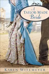 Book cover of A Tailor-Made Bride by Karen Witemeyer
