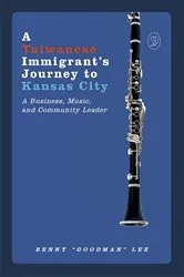 Book cover of A Taiwanese Immigrant's Journey to Kansas City by Benny 