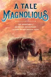Book cover of A Tale Magnolious by Suzanne Nelson