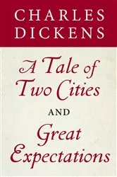 Book cover of A Tale of Two Cities and Great Expectations (Bantam Classics Editions) by Charles Dickens
