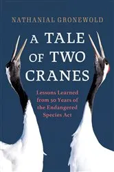 Book cover of A Tale of Two Cranes by Nathanial Gronewold