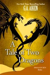 Book cover of A Tale of Two Dragons by G.A. Aiken