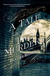Book cover of A Tale of Two Murders by Heather Redmond
