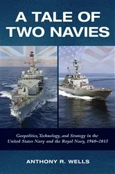 Book cover of A Tale of Two Navies by Anthony R Wells