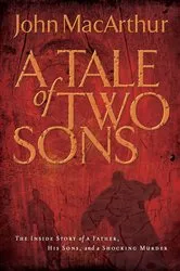 Book cover of A Tale of Two Sons by John F. MacArthur