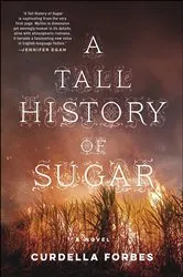 Book cover of A Tall History of Sugar by Curdella Forbes