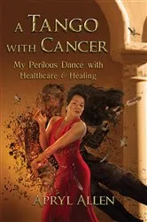Book cover of A Tango with Cancer by Apryl Allen