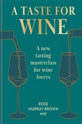 Book cover of A Taste for Wine by Rose Murray Brown