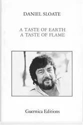Book cover of A Taste of Earth, a Taste of Flame by Daniel Sloate