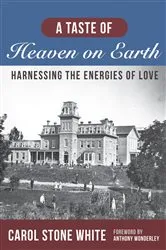 Book cover of A Taste of Heaven on Earth by Carol Stone White