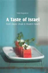 Book cover of A Taste of Israel – From classic Litvak to modern Israeli by Nida Degutiene
