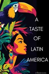 Book cover of A Taste of Latin America by Patricia Cartin