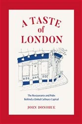 Book cover of A Taste of London by John Donohue
